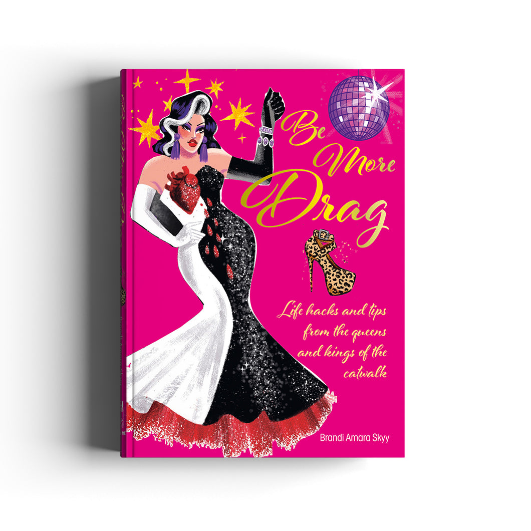 Be More Drag by Brandi Amara Skyy - Signed + Note & Goodies 🎁