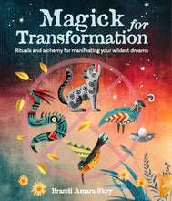 Load image into Gallery viewer, [Presale] Magick For Transformation: Rituals and alchemy for manifesting your wildest dreams
